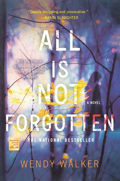 All Is Not Forgotten, Wendy Walker - Paperback - 9781250818768