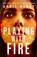 Playing with Fire, April Henry - Paperback - 9781250821249
