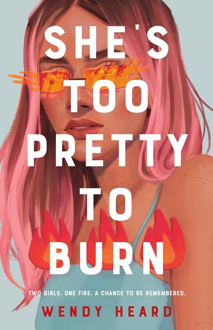 She's Too Pretty to Burn, Wendy Heard - Paperback - 9781250821263