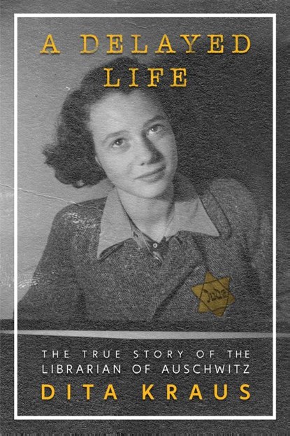A Delayed Life, Dita Kraus - Paperback - 9781250821270