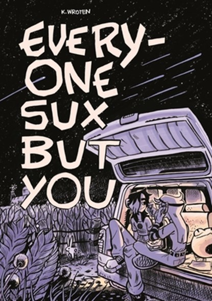 Everyone Sux But You, K. Wroten - Gebonden - 9781250821669