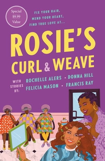 Rosie's Curl and Weave, Rochelle Alers ; Donna Hill ; Felicia Mason ; Francis Ray - Ebook - 9781250821881