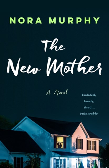 The New Mother, Nora Murphy - Gebonden - 9781250822444