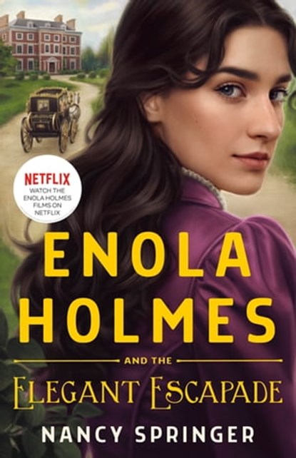 Enola Holmes and the Elegant Escapade, Nancy Springer - Ebook - 9781250822987