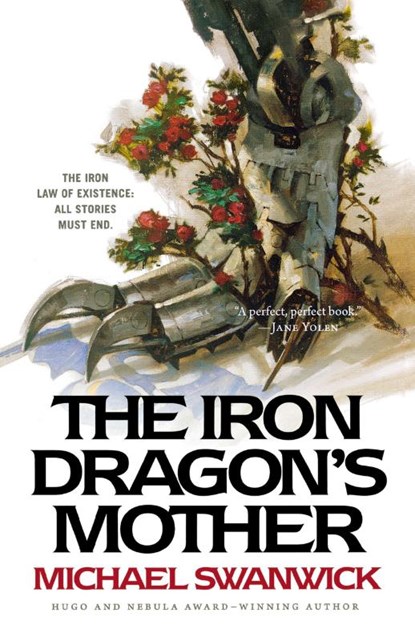 The Iron Dragon's Mother, Michael Swanwick - Paperback - 9781250823397