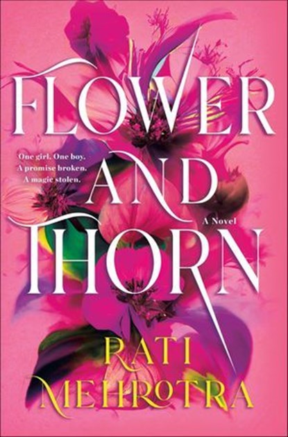 Flower and Thorn, Rati Mehrotra - Ebook - 9781250823717