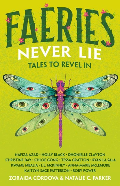 Faeries Never Lie, Edited by Zoraida Cordova and Natalie C. Parker - Gebonden - 9781250823847
