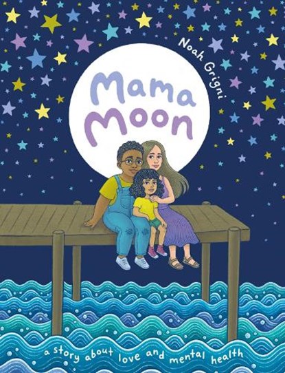 Mama Moon, Noah Grigni - Gebonden - 9781250824295