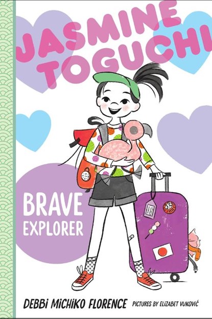 Jasmine Toguchi, Brave Explorer, Debbi Michiko Florence - Paperback - 9781250824608