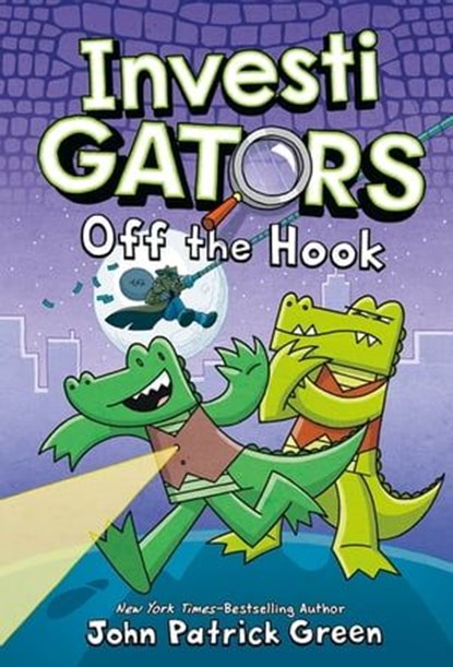 InvestiGators: Off the Hook, John Patrick Green - Ebook - 9781250825292