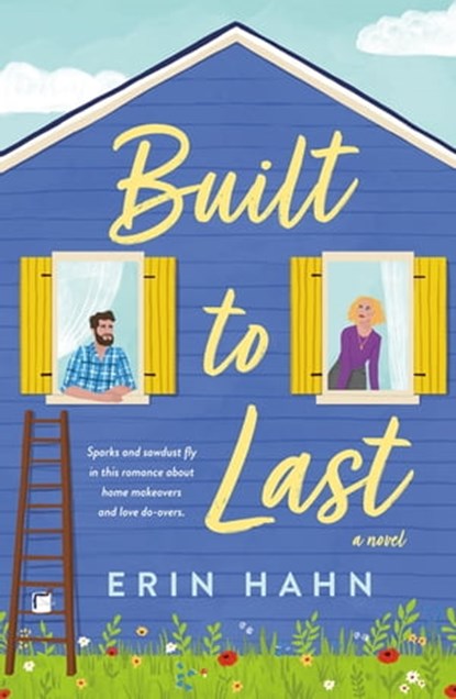 Built to Last, Erin Hahn - Ebook - 9781250827104