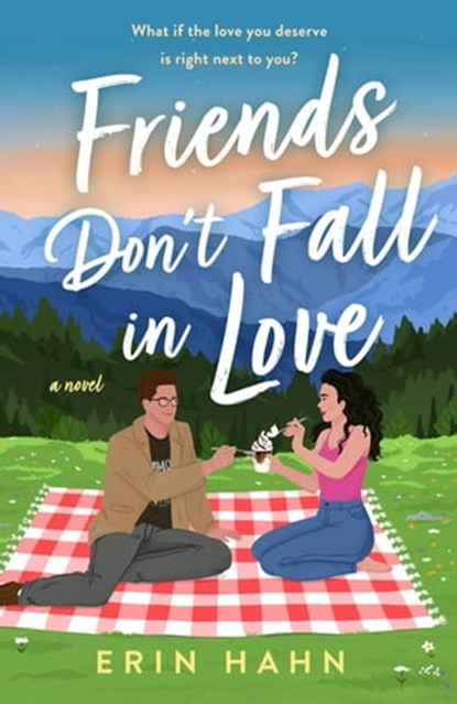Friends Don't Fall in Love, Erin Hahn - Ebook - 9781250827128