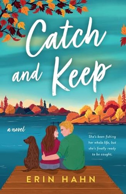 Catch and Keep, Erin Hahn - Paperback - 9781250827135