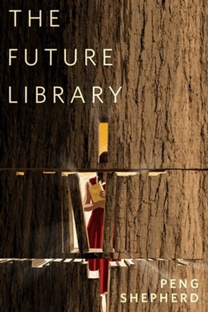 The Future Library, Peng Shepherd - Ebook - 9781250828675
