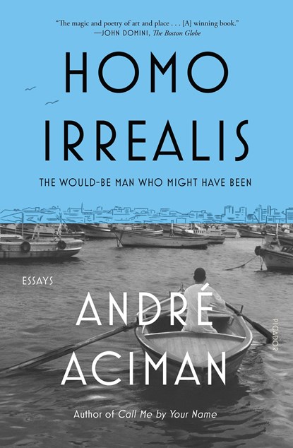 Homo Irrealis, Andre Aciman - Paperback - 9781250829283