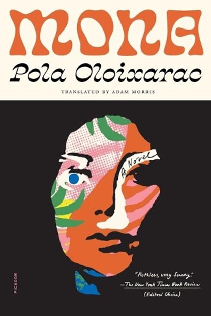 Mona, Pola Oloixarac - Paperback - 9781250829573