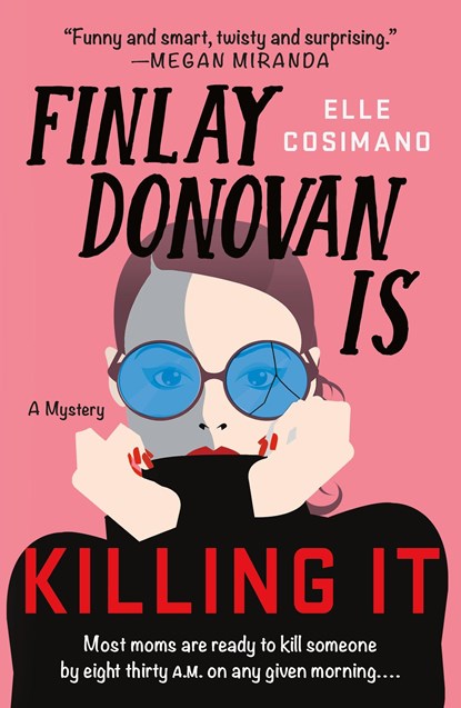 Finlay Donovan Is Killing It, Elle Cosimano - Paperback - 9781250830449