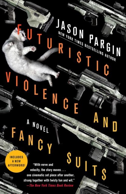 Futuristic Violence and Fancy Suits, David Wong ; Jason Pargin - Paperback - 9781250830548