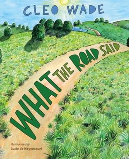 What the Road Said, Cleo Wade - Ebook - 9781250831293