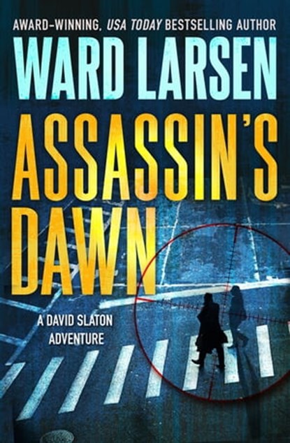 Assassin's Dawn, Ward Larsen - Ebook - 9781250832054
