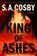 King of Ashes, S. A. Cosby - Paperback - 9781250832085