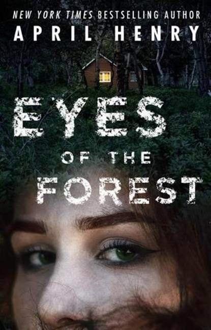 Eyes of the Forest, April Henry - Paperback - 9781250833242