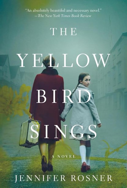 The Yellow Bird Sings, Jennifer Rosner - Paperback - 9781250833303