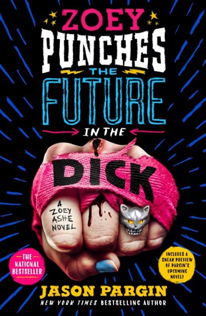 Zoey Punches the Future in the Dick, Jason Pargin ; David Wong - Paperback - 9781250833488