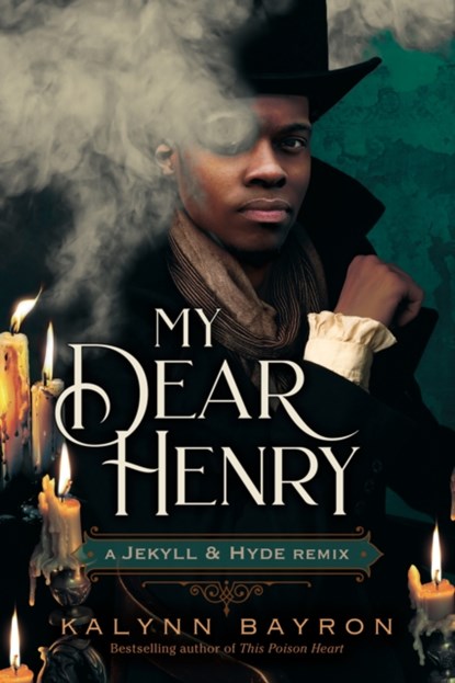 My Dear Henry: A Jekyll & Hyde Remix, Kalynn Bayron - Paperback - 9781250833587