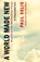 A World Made New: A Channeled Text, Paul Selig - Paperback - 9781250833815