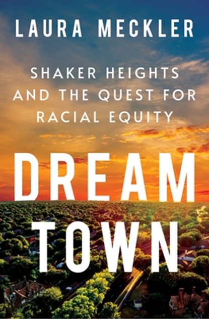 Dream Town, Laura Meckler - Gebonden - 9781250834416