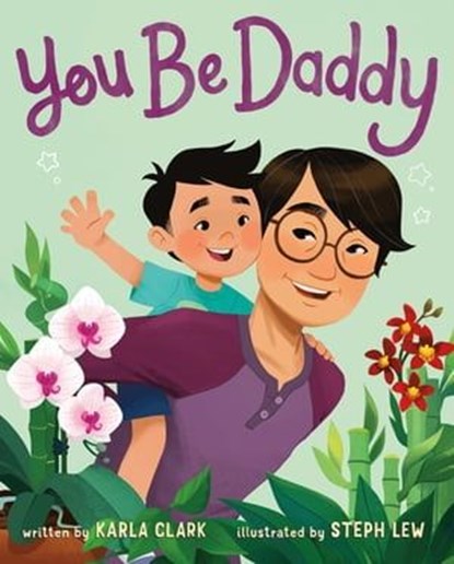 You Be Daddy, Karla Clark - Ebook - 9781250835888