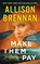 Make Them Pay, Allison Brennan - Paperback - 9781250836175