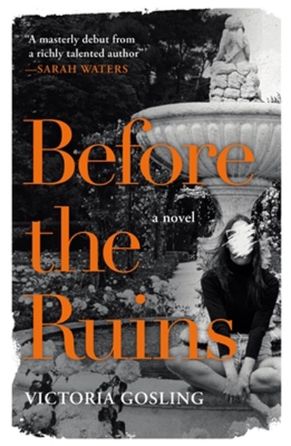 Before the Ruins, Victoria Gosling - Paperback - 9781250838391