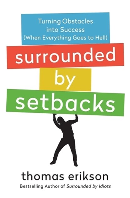 Surrounded by Setbacks, Thomas Erikson - Paperback - 9781250838933