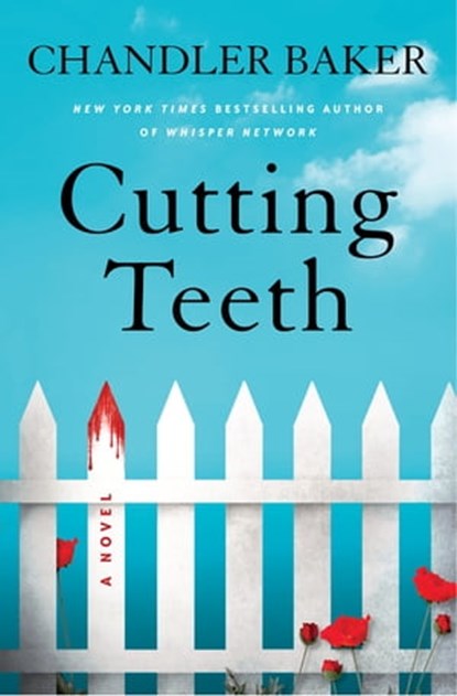 Cutting Teeth, Chandler Baker - Ebook - 9781250839794