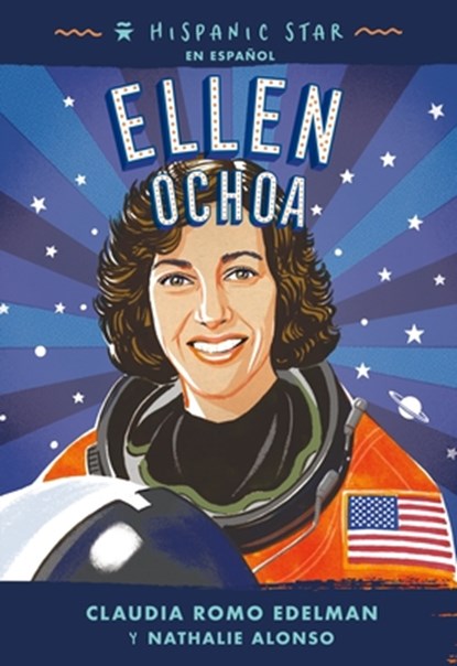 Ellen Ochoa, Claudia Romo Edelman ; Nathalie Alonso - Paperback - 9781250840172