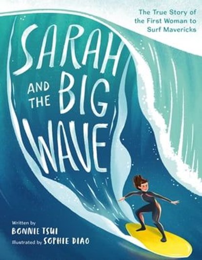 Sarah and the Big Wave, Bonnie Tsui - Ebook - 9781250840431