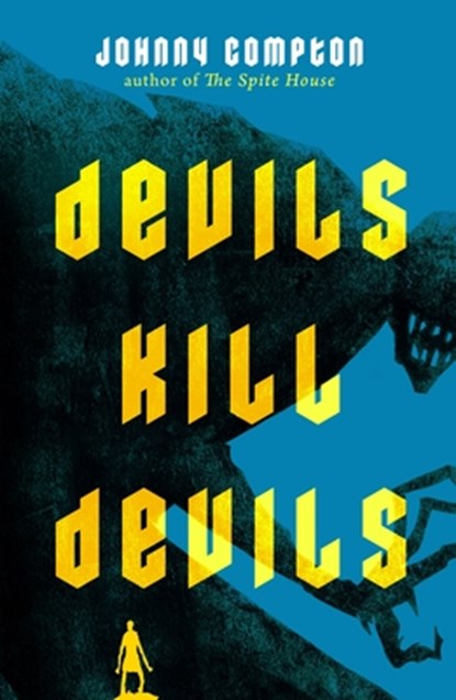 Devils Kill Devils, Johnny Compton - Gebonden - 9781250841681