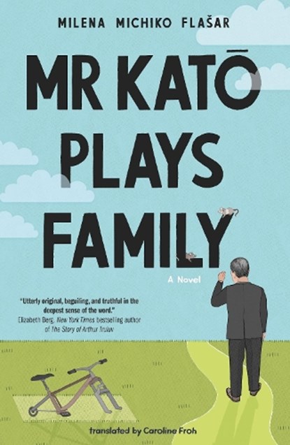 Mr Kato Plays Family, Milena Michiko Flasar - Gebonden - 9781250842497