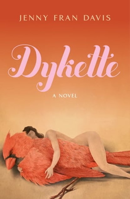 Dykette, Jenny Fran Davis - Ebook - 9781250843128