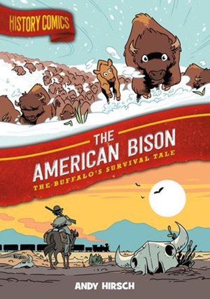 History Comics: The American Bison, Andy Hirsch - Ebook - 9781250845061