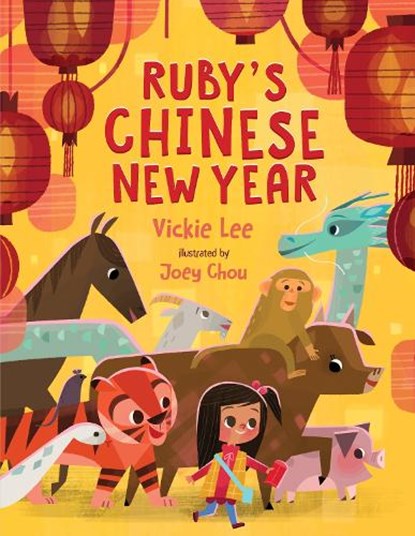 Ruby's Chinese New Year, Vickie Lee - Paperback - 9781250846570