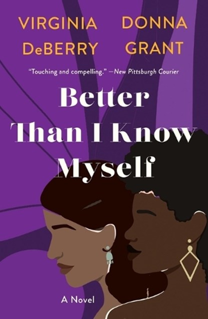 Better Than I Know Myself, Virginia DeBerry ; Donna Grant - Paperback - 9781250846648