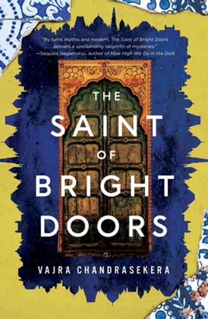 The Saint of Bright Doors, Vajra Chandrasekera - Ebook - 9781250847393