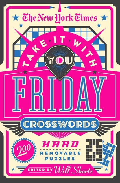 The New York Times Take It With You Friday Crosswords, Will Shortz - Paperback - 9781250847522