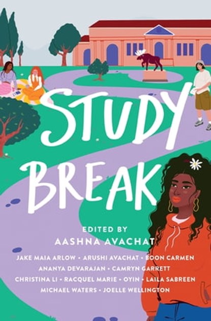 Study Break, Jake Maia Arlow ; Arushi Avachat ; Boon Carmen ; Ananya Devarajan ; Camryn Garrett ; Christina Li ; Racquel Marie ; Oyin ; Laila Sabreen ; Michael Waters ; Joelle Wellington - Ebook - 9781250848048