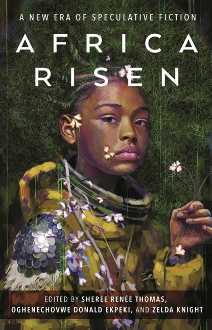 Africa Risen, Sheree Renee Thomas ; Oghenechovwe Donald Ekpeki ; Zelda Knight - Paperback - 9781250848192