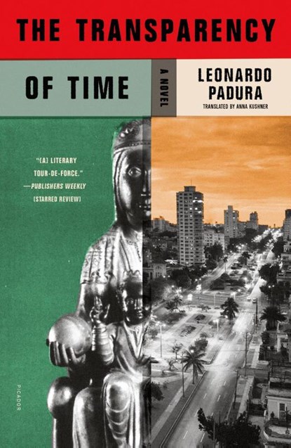 The Transparency of Time, Leonardo Padura - Paperback - 9781250849113
