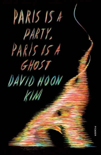 Paris Is a Party, Paris Is a Ghost, David Hoon Kim - Paperback - 9781250849243